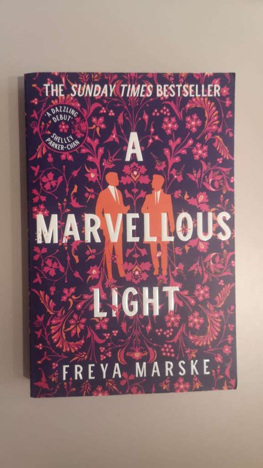 A Marvellous Light : a dazzling, queer romantic fantasy by Freya Marske