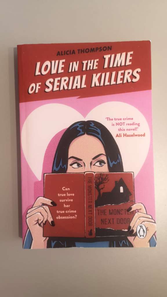 Love in the Time of Serial Killers by Alicia Thompson