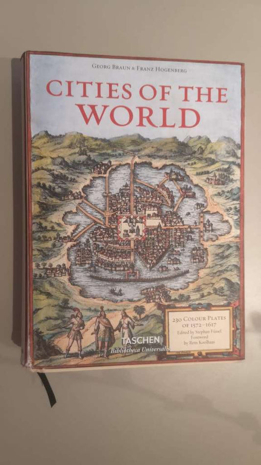 Braun/Hogenberg. Cities of the World by Stephan Fussel (Author) , Rem Koolhaas (Author)