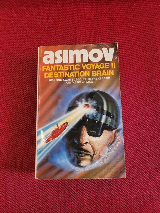 Fantastic Voyage II Destination Brain by Isaac Asimov
