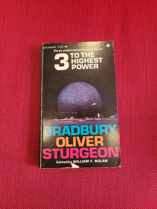 3 to the highest power by Ray Bradbury, Chad Oliver, Theodore Sturgeon
