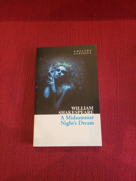 A Midsummer Night's Dream by William Shakespeare