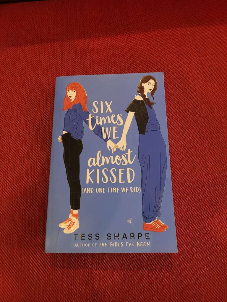 Six Times We Almost Kissed (and one time we did) by Tess Sharpe