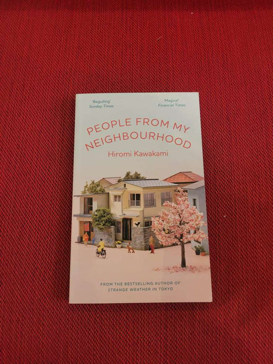 People from my Neighborhood by Hiromi Kawakami