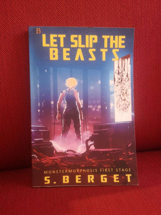 Let Slip the Beasts : Exciting Science Fiction! by Suzanne Berget