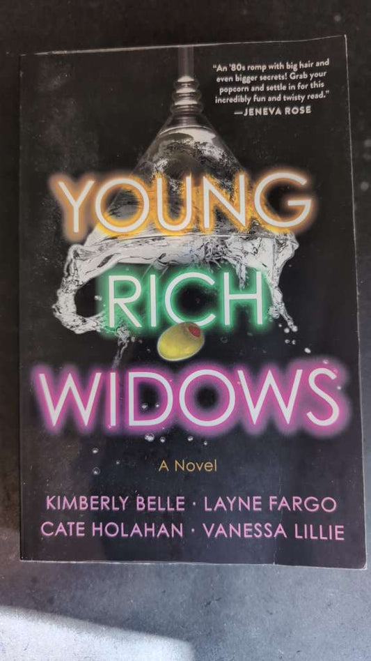 Young Rich Widows : A Novel by Kimberly Belle (Author) , Layne Fargo (Author) , Cate Holahan (Author) , Vanessa Lillie (Author)
