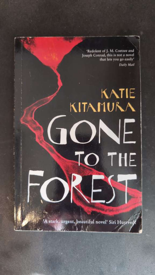 Gone to the Forest by Katie Kitamura