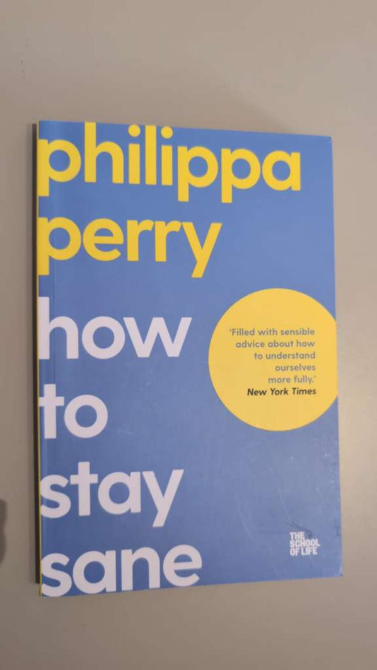 How to Stay Sane by Philippa Perry