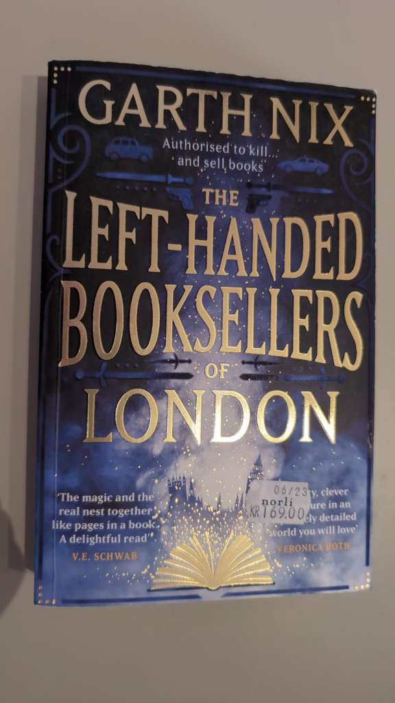 The Left-Handed Booksellers of London : A magical adventure through London bookshops from international bestseller Garth Nix by Garth Nix