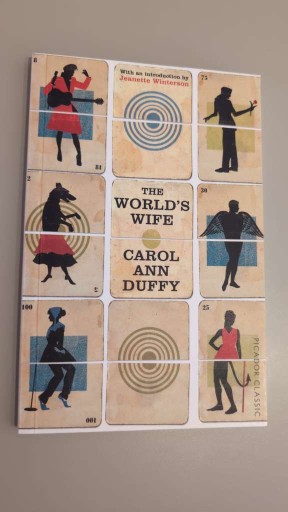 The World's Wife by Carol Ann Duffy DBE (Author) , Jeanette Winterson (Introduction By)
