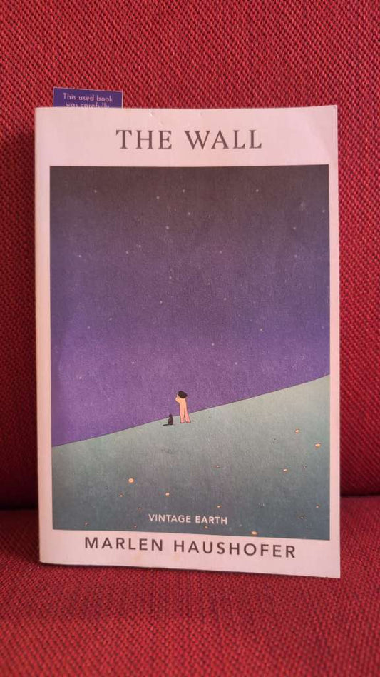 The Wall by Marlen Haushofer (Author) , Claire-Louise Bennett (Introduction By)
