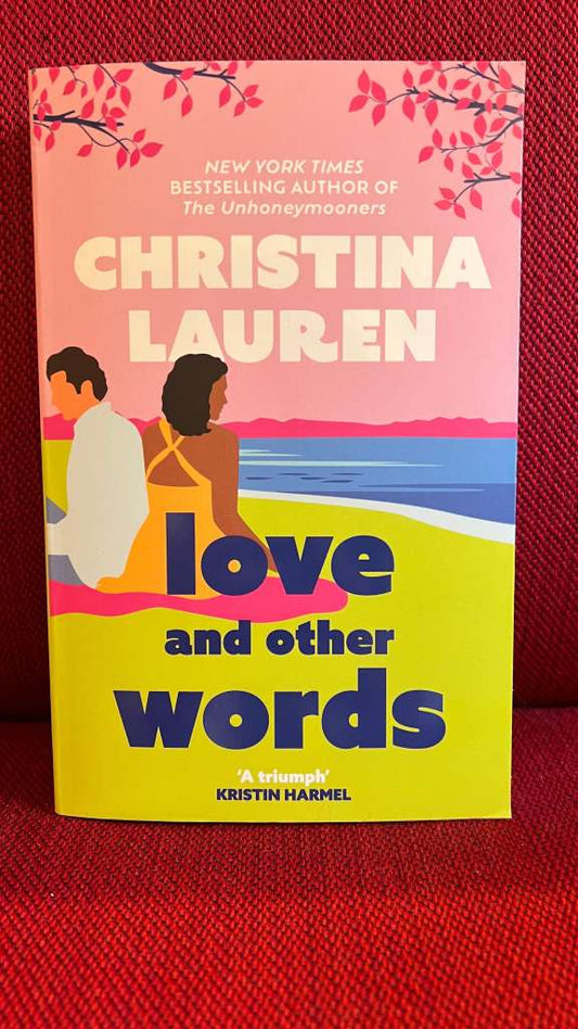 Love and Other Words by Christina Lauren