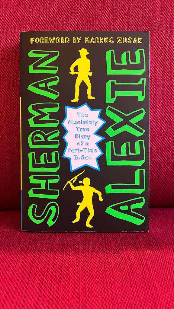 The Absolutely True Diary of a Part-Time Indian by Sherman Alexie