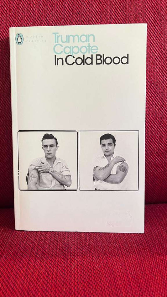 In Cold Blood : A True Account of a Multiple Murder and its Consequences by Truman Capote