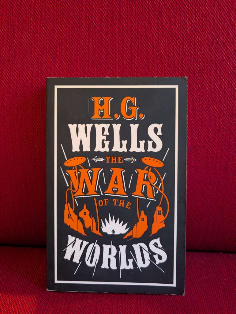 The War of the Worlds : Annotated Edition (Alma Classics Evergreens) by H.G. Wells