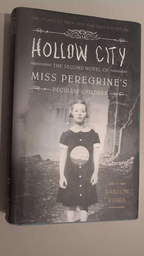 Hollow City : The Second Novel of Miss Peregrine's Peculiar Children : 2 by Ransom Riggs  (Hardcover)