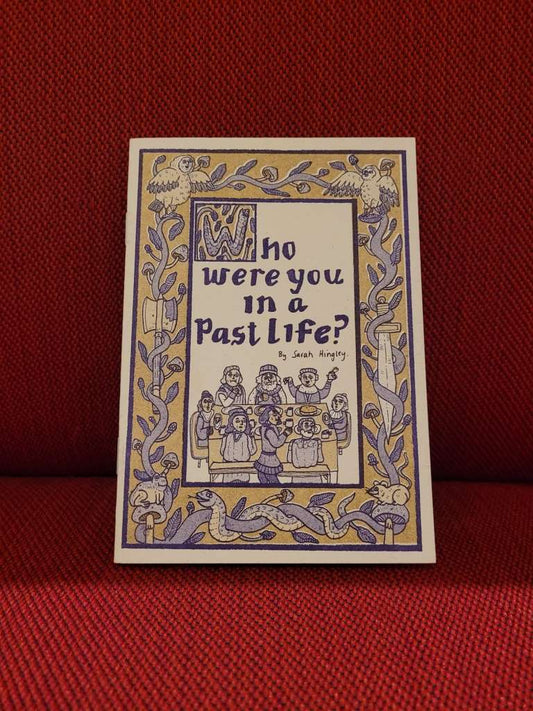 Who were you in a past life? by Sarah Hingley