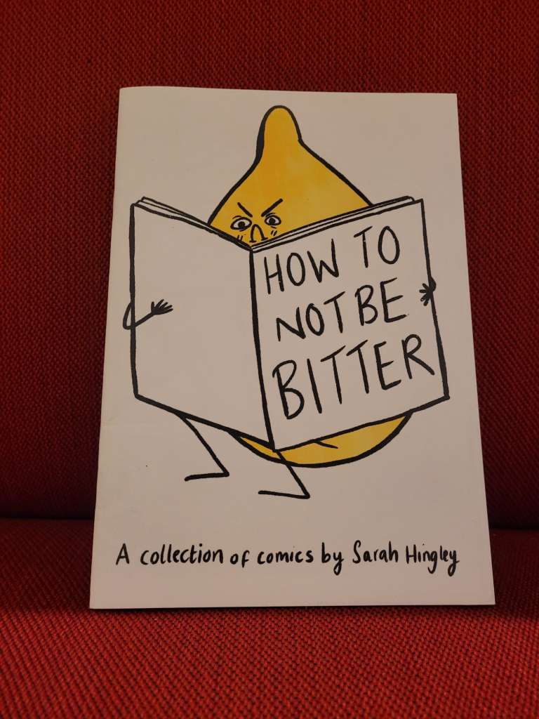 How to Not Be Bitter by Sarah Hingley