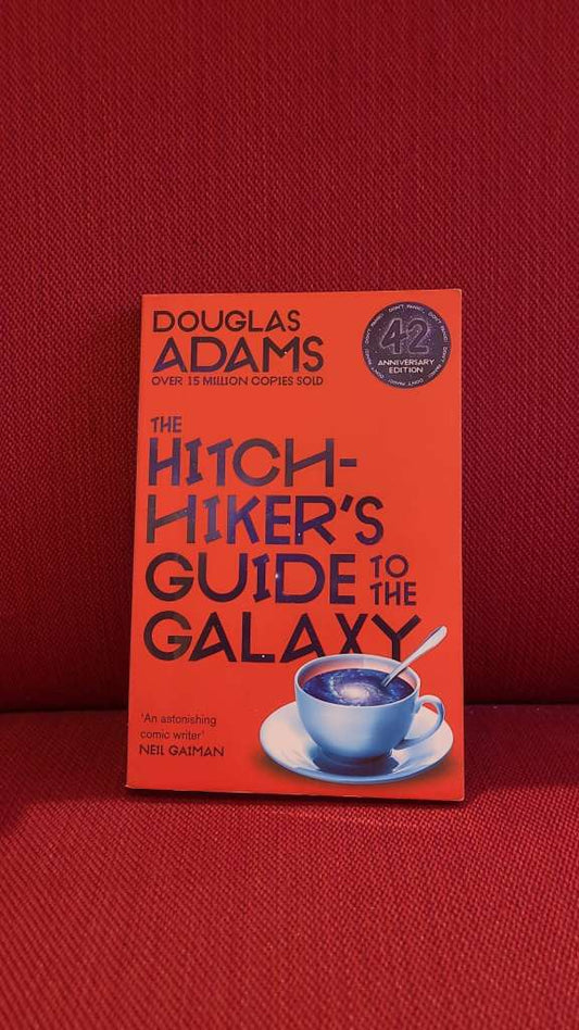 A Hitchhikers Guide to the Galaxy by Douglas Adams