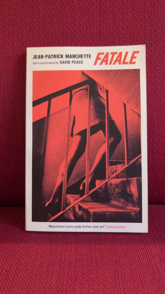 Fatale by Jean-Patrick Manchette (Author) , David Peace (Introduction By)