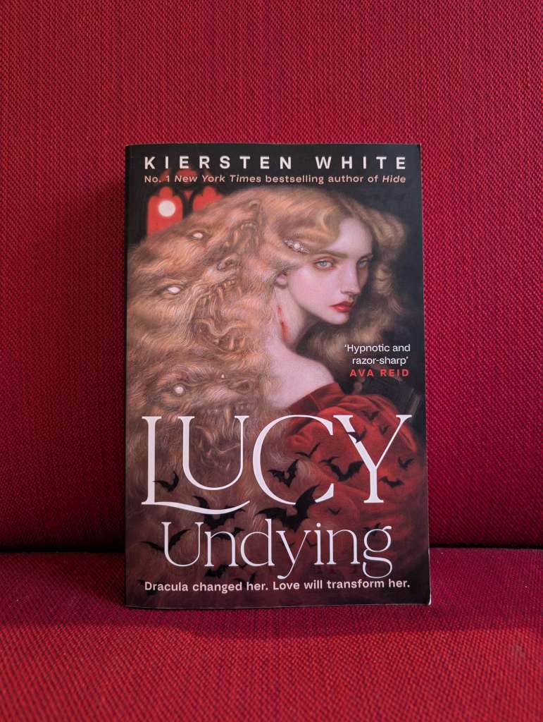 Lucy Undying: A Dracula Novel by Kiersten White