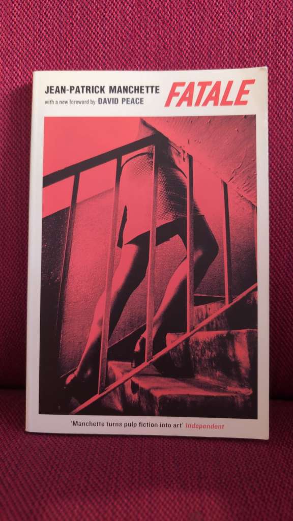 Fatale by Jean-Patrick Manchette (Author) , David Peace (Introduction By)