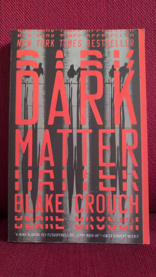 Dark Matter - A Novel Blake Crouch