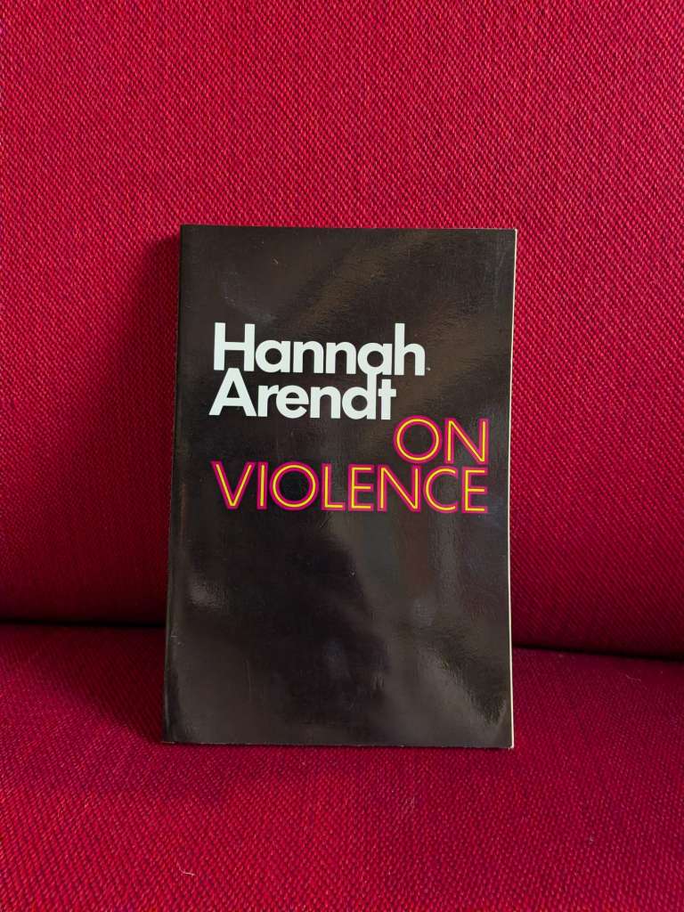 On Violence by Hannah Arendt