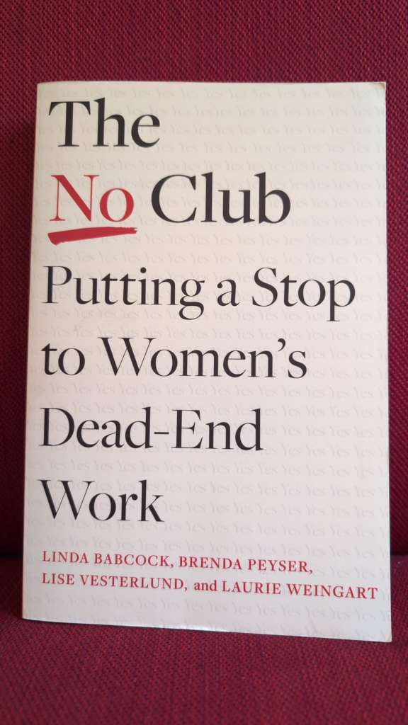 The No Club by Linda Babcock  , Brenda Peyser  , Lise Vesterlund , Laurie R. Weingart