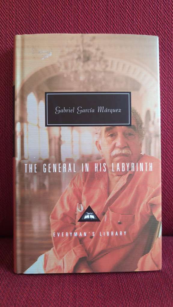 The General in his Labyrinth by Gabriel Garcia Marquez