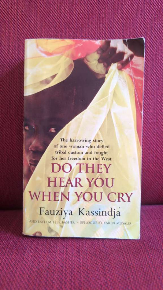 Do They Hear You When You Cry by Fauziya Kassindja (Author) , Layli Miller Bashir (With) , Gini Kopecky (With)
