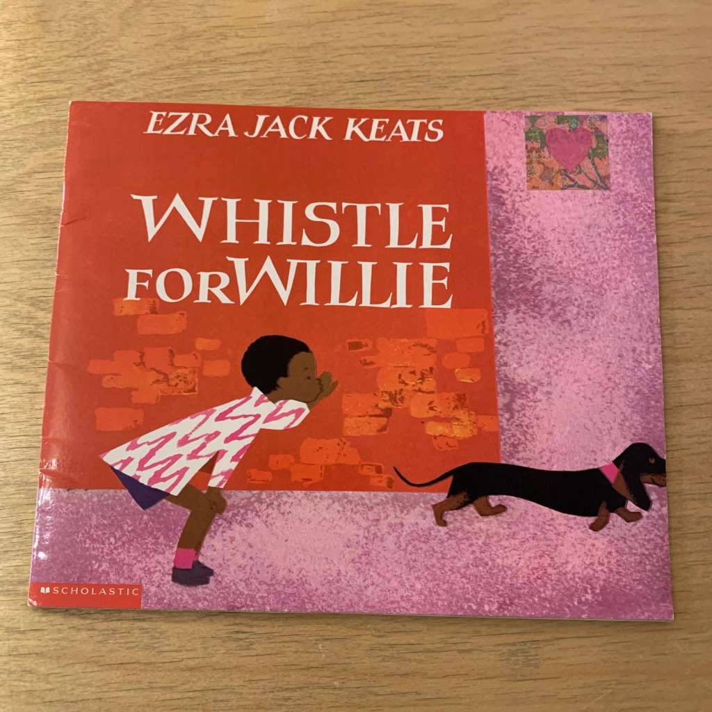 Whistle For Willie by Ezra Jack Keats