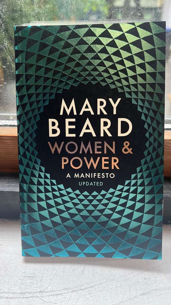 Women & Power : A Manifesto by Professor Mary Beard