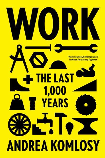 Work : The Last 1,000 Years by Andrea Komlosy