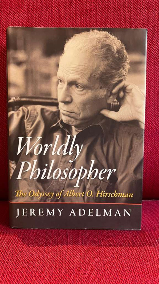 Worldly Philosopher by Jeremy Adelman
