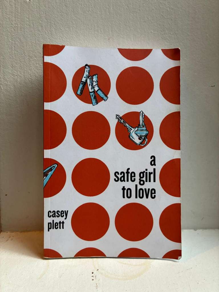 A Safe Girl To Love by Casey Plett