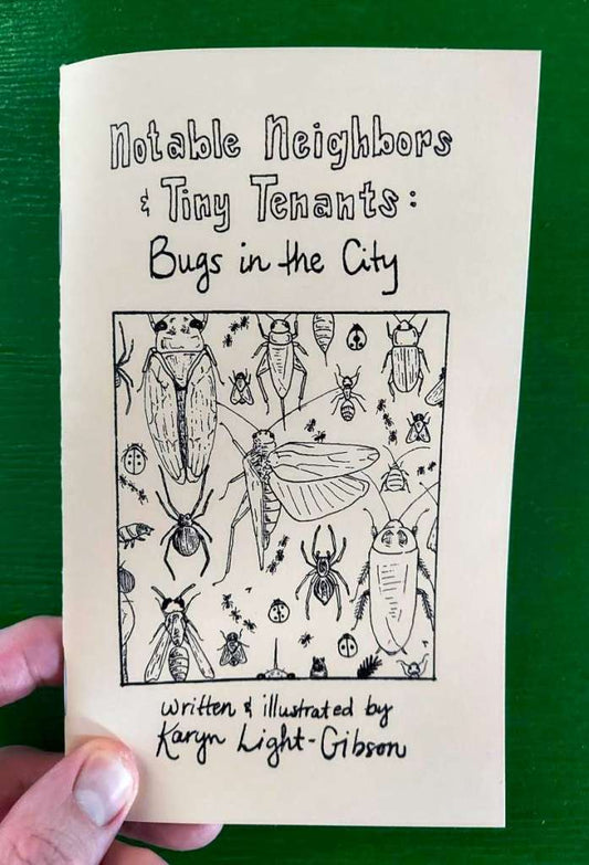 Notable Neighbors & Tiny Tenants: Bugs in the City by Microcosm Pub