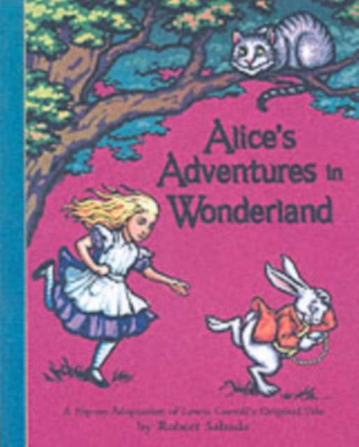 Alice's Adventures in Wonderland : The perfect gift with super-sized pop-ups! by Robert Sabuda