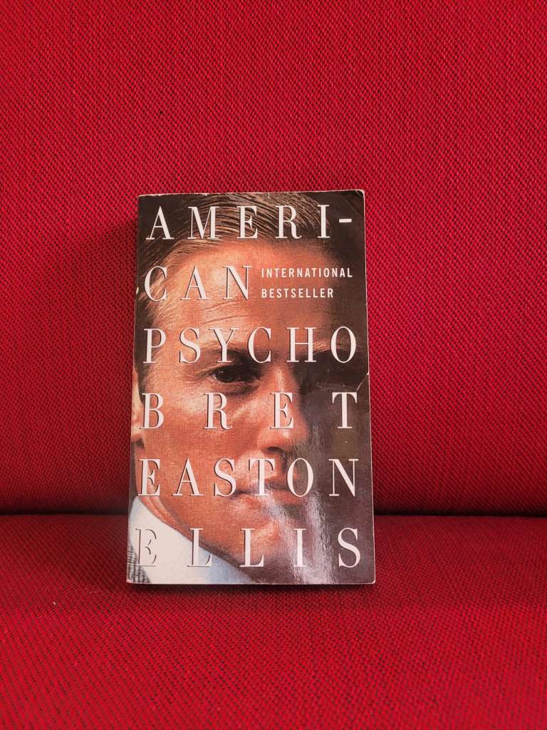 American Psycho by Bret Easton Ellis