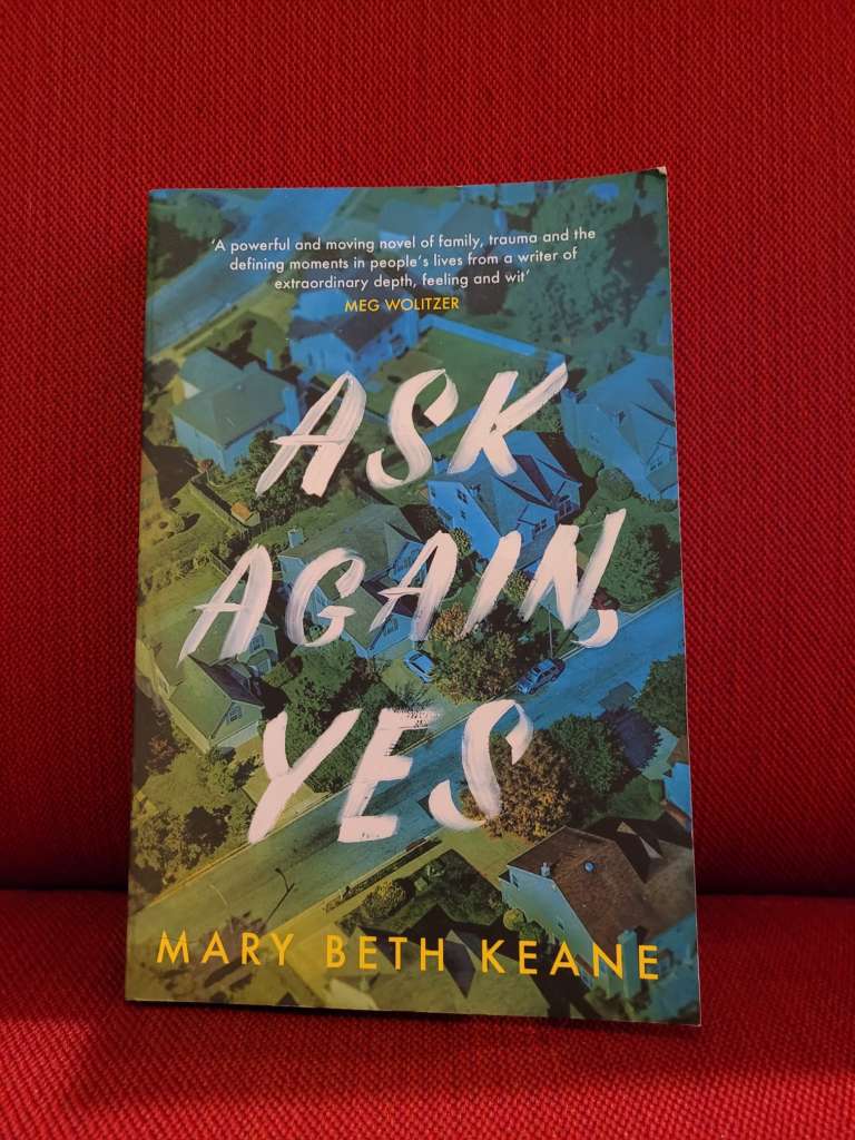 Ask Again, Yes by Mary Beth Keane