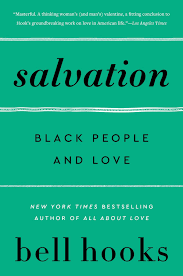 Salvation : Black People and Love by bell hooks