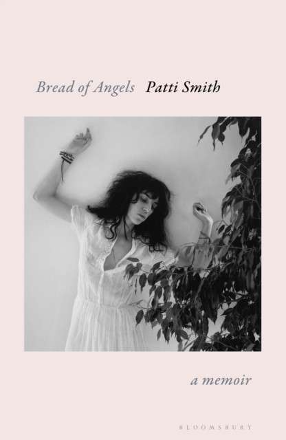 Bread of Angels by Patti Smith