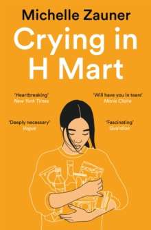 Crying in H Mart by Michelle Zauner