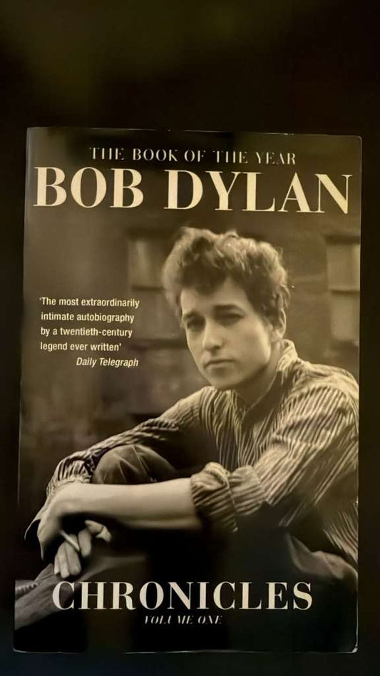Chronicles vol 1 by Bob Dylan