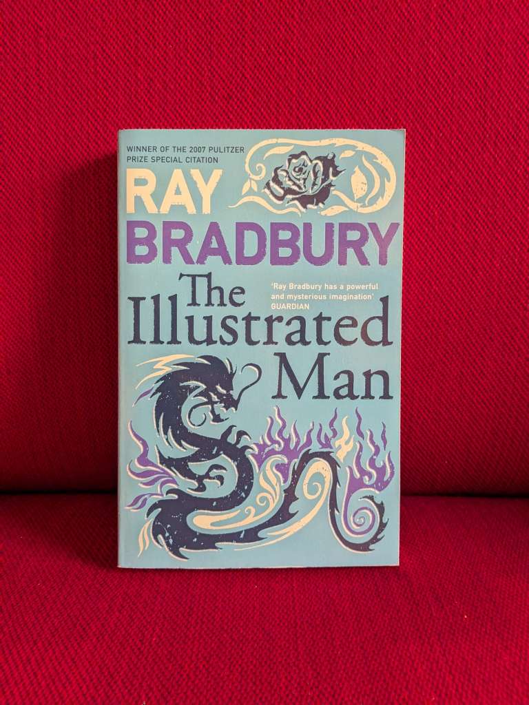 The Illustrated Man by  Ray Bradbury