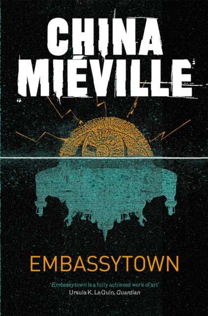 Embassytown by China Mieville