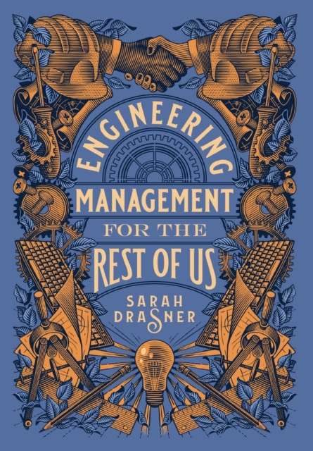 Engineering Management for the Rest of Us by Sarah Drasner