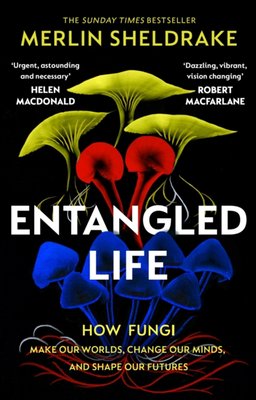 The Learning Book Club April 2026 Entangled Life by Merlin Sheldrake
