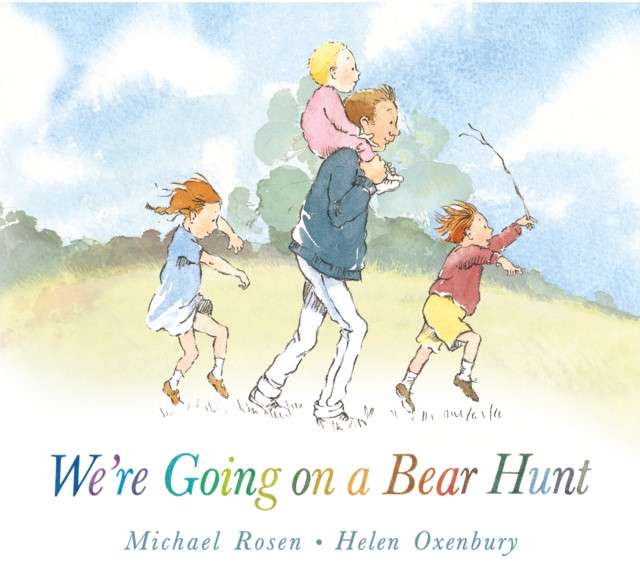 We're Going on a Bear Hunt by Michael Rosen