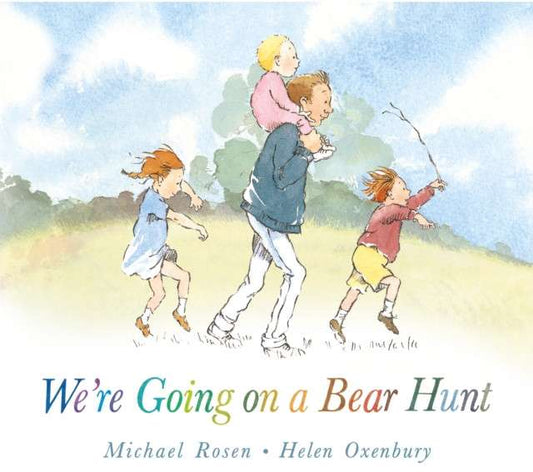 We're Going on a Bear Hunt by Michael Rosen